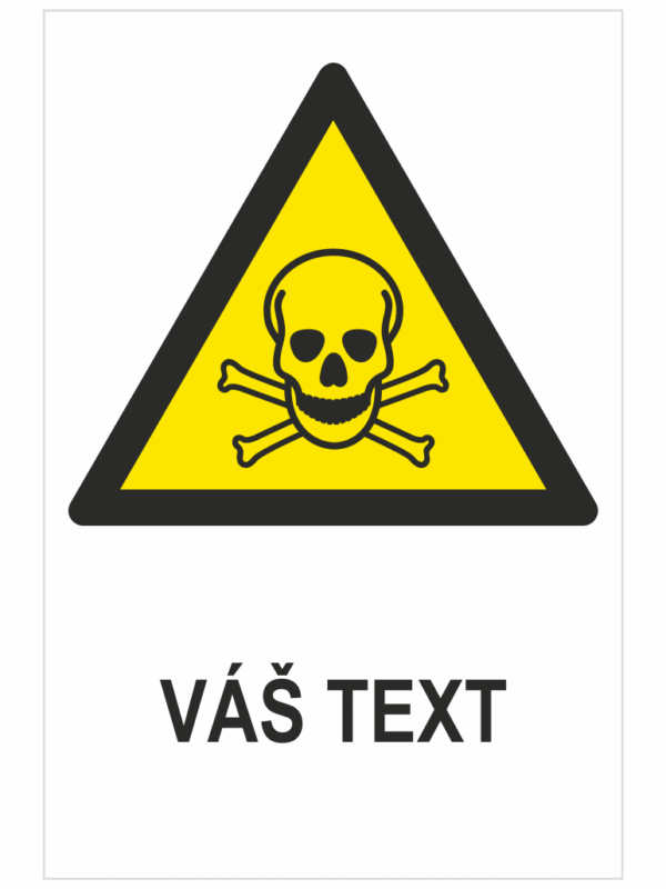 TOXICKÝ MATERIÁL ISO 7010 - Váš text