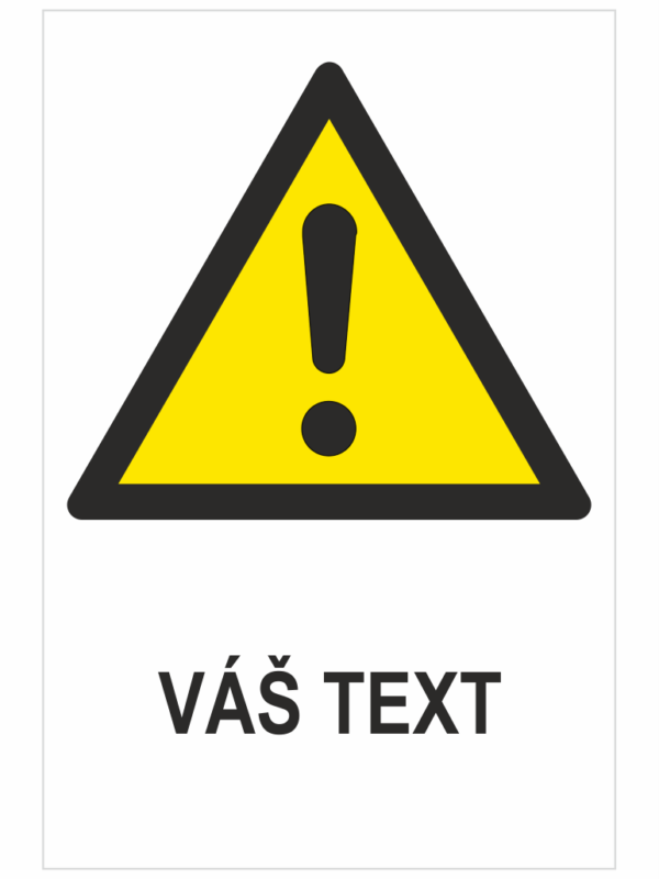 Obecná výstražná značka - Váš text