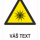 Optické žiarenie ISO 7010 – Váš text