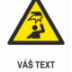 Zavesená prekážka ISO 7010 – Váš text