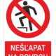 Nešliapať na povrch ISO 7010