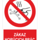 Zákaz horúcich prác ISO 7010
