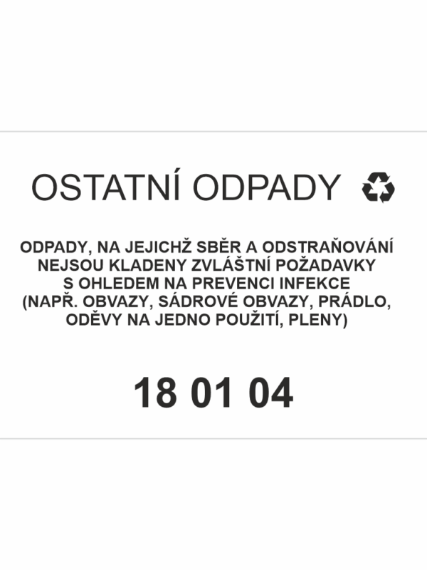 Ostatní odpady 180104 - Odpady, na jejichž sběr a odstraňování nejsou kladeny....
