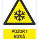 POZOR ! NÍZKÁ TEPLOTA/MRÁZ - ISO 7010