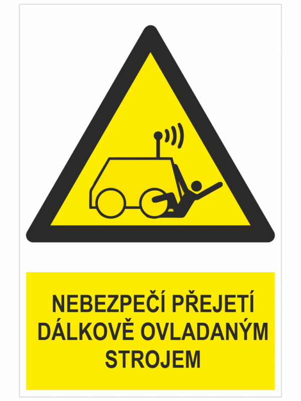 Nebezpečí přejetí dálkově ovladaným strojem -  ISO 7010
