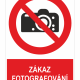 ZÁKAZ FOTOGRAFOVÁNÍ  ISO 7010
